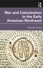 War and Colonization in the Early American Northeast - eBook