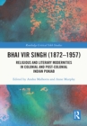 Bhai Vir Singh (1872-1957) : Religious and Literary Modernities in Colonial and Post-Colonial Indian Punjab - eBook