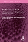 The Circumpolar North : A Political and Economic Geography of the Arctic and Sub-Arctic - eBook