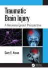 Traumatic Brain Injury: A Neurosurgeon's Perspective - eBook