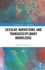 Secular Narrations and Transdisciplinary Knowledge - eBook