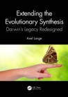 Extending the Evolutionary Synthesis : Darwin's Legacy Redesigned - eBook