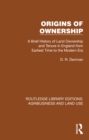 Origins of Ownership : A Brief History of Land Ownership and Tenure from Earliest Time to the Modern Era - eBook