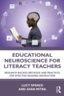 Educational Neuroscience for Literacy Teachers : Research-backed Methods and Practices for Effective Reading Instruction - eBook