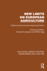 New Limits on European Agriculture : Politics and the Common Agricultural Policy - eBook