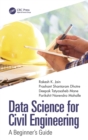 Data Science for Civil Engineering : A Beginner's Guide - eBook