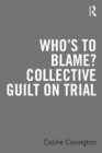 Who's to Blame? Collective Guilt on Trial - eBook