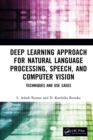 Deep Learning Approach for Natural Language Processing, Speech, and Computer Vision : Techniques and Use Cases - eBook