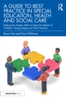 A Guide to Best Practice in Special Education, Health and Social Care : Making the System Work to Meet the Needs of Children, Young People and Their Families - eBook