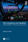 Pilot Competency and Capability : Responsibilities, Strategy, and Command - eBook