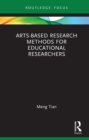 Arts-based Research Methods for Educational Researchers - eBook