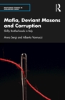 Mafia, Deviant Masons and Corruption : Shifty Brotherhoods in Italy - eBook