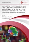 Secondary Metabolites from Medicinal Plants : Nanoparticles Synthesis and their Applications - eBook