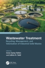 Wastewater Treatment : Recycling, Management, and Valorization of Industrial Solid Wastes - eBook