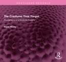 The Creatures Time Forgot : Photography and Disability Imagery - eBook