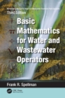 Mathematics Manual for Water and Wastewater Treatment Plant Operators : Basic Mathematics for Water and Wastewater Operators - eBook