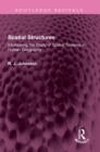 Spatial Structures : Introducing the Study of Spatial Systems in Human Geography - eBook