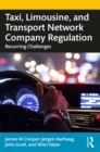 Taxi, Limousine, and Transport Network Company Regulation : Recurring Challenges - eBook