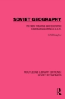 Soviet Geography : The New Industrial and Economic Distributions of the U.S.S.R. - eBook