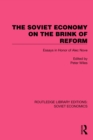 The Soviet Economy on the Brink of Reform : Essays in Honor of Alec Nove - eBook