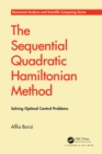 The Sequential Quadratic Hamiltonian Method : Solving Optimal Control Problems - eBook