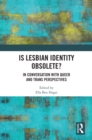 Is lesbian Identity Obsolete? : In Conversation with Queer and Trans Perspectives - eBook