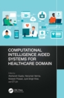 Computational Intelligence Aided Systems for Healthcare Domain - eBook