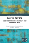 Race in Sweden : Racism and Antiracism in the World's First 'Colourblind' Nation - eBook