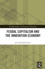 Feudal Capitalism and the Innovation Economy - eBook