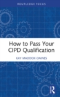 How to Pass Your CIPD Qualification - eBook