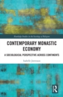 Contemporary Monastic Economy : A Sociological Perspective Across Continents - eBook