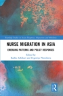 Nurse Migration in Asia : Emerging Patterns and Policy Responses - eBook