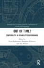 Out of Time? : Temporality In Disability Performance - eBook