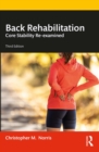 Back Rehabilitation : Core Stability Re-examined - eBook