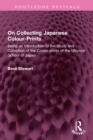 On Collecting Japanese Colour-Prints : Being an Introduction to the Study and Collection of the Colour-prints of the Ukiyoye School of Japan - eBook