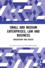 Small and Medium Enterprises, Law and Business : Uncertainty and Justice - eBook