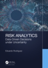 Risk Analytics : Data-Driven Decisions under Uncertainty - eBook