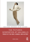 The Pictures Generation at Hallwalls : Traces of the Body, Gender, and History - eBook