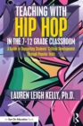 Teaching with Hip Hop in the 7-12 Grade Classroom : A Guide to Supporting Students’ Critical Development Through Popular Texts - eBook