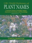CRC World Dictionary of Plant Nmaes : Common Names, Scientific Names, Eponyms, Synonyms, and Etymology - eBook