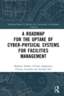 A Roadmap for the Uptake of Cyber-Physical Systems for Facilities Management - eBook