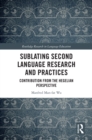 Sublating Second Language Research and Practices : Contribution from the Hegelian Perspective - eBook