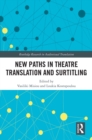 New Paths in Theatre Translation and Surtitling - eBook