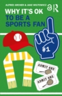 Why It's OK to Be a Sports Fan - eBook