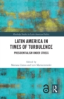 Latin America in Times of Turbulence : Presidentialism under Stress - eBook