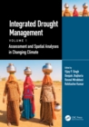 Integrated Drought Management, Volume 1 : Assessment and Spatial Analyses in Changing Climate - eBook