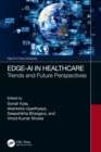 Edge-AI in Healthcare : Trends and Future Perspectives - eBook