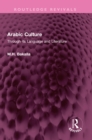 Arabic Culture : Through its Language and Literature - eBook