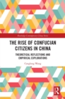 The Rise of Confucian Citizens in China : Theoretical Reflections and Empirical Explorations - eBook