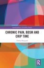 Chronic Pain, BDSM and Crip Time - eBook